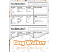Dog Walker Report Card Book: Let Your Clients Know How Their Dog Did During The Walk. 2 Report Card/page ( 100 Report Card 8.5''x11'').