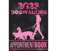 Dog Walking Appointment Book 2023: Daily Hourly Planner, Client Schedule Diary For Pet Business With Yearly Overview, 2023/2024 Calendars, Contact Details & Notes, Black & Pink
