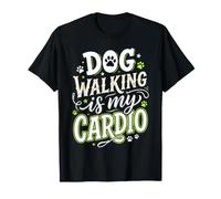 Dog Walking is My Cardio T-Shirt