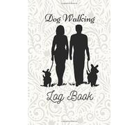 Dog Walking Log Book 2020-2021:Day to Day Schedule Agenda Organiser / Pet / Dog Grooming / Training / Walking / Pet Sitting / Hourly Slots: seise 6x9 ... x 22.86 cm),Beautiful premium matte cover