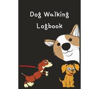 Dog Walking Logbook: A Practical Journal for Dog Owners to Log Routes, Exercise, and Adventures
