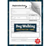 Dog Walking Registration Forms: 60+ New Client Intake Sheets for Pet Walkers | 120 Single-Sided Pages