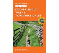 Dog Walks Yorkshire Dales | Ordnance Survey | 10 Dog-friendly Walks for All | Short Walks Made Easy | Guidebook | Yorkshire Dales | National Park | England | Maps