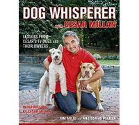 Dog Whisperer with Cesar Millan: The Ultimate Episode Guide