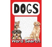 Dog Word Search Book for All Ages: 55 Puzzles with 660 Unique Dog Breeds, Designer Dogs, and Canine Words | 50+ puzzles | Great for Relaxation and Travel | Gift for Dog Lovers
