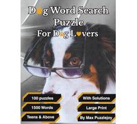 Dog Word Search Puzzle: 100 Large Print Puzzles with 1500 Dog-Themed Words for Teens and Adults