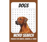Dog Word Search Puzzle Book: Word Searches with Easy to Read Print about Dogs, Dog Food, and More | 6x9 inches, 110 pages | 50+ Puzzles
