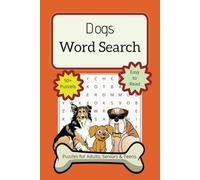 Dog Word Search Puzzle Book: Word Searches with Easy to Read Print about Dogs, Puppies, and More | 6 x 9 inches, 110 pages | 50+ Puzzles. Perfect ... waiting rooms, vacation, and gift-giving.