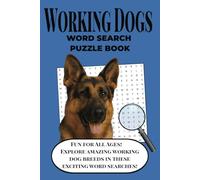 Dog Word Search: Working Dog Breeds Puzzle Book: Easy-to-Read Word Searches About Dogs, Dog Lovers, and Working dog Breeds | 6x9 Inches, 64 Pages, 30+ ... Gift for All Ages, Travel, or Holidays