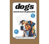 Dog wordsearch Puzzles: Dog Crossword Challenging Puzzle Book for Dog Lovers and adults , seniors and teens