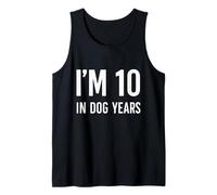 Dog Years Ten Humor Tank Top