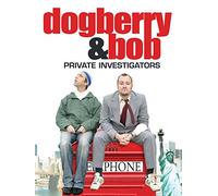 Dogberry and Bob - Private Investigators