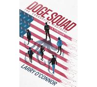 DOGE Squad: The Corruption Protocol: A Thriller