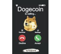 Dogecoin is Calling Funny Crypto Doge Coin Dog Meme Gift Notebook: Transaction Log Ledger, Air Drop Tracker, Notebook - Journal - Lined Journal - Mint Notebook 6x9x110 Pages