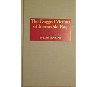 Dogged Victims of Inexorable Fate (Classics of Golf)