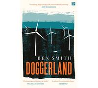 Doggerland – A Powerful Debut Dystopian Novel of Climate Catastrophe and Survival