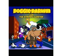 DOGGIE DARWIN AND THE STRIPED HAMSTER: ANOTHER DOGGIE DARWIN MYSTERY (Darwin's Mysterys)