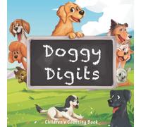 Doggy Digits: Great Choice for Early Childrens Books, Learning Made Easy, Best Baby Books for 3 Year Olds and Toddler