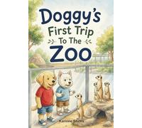Doggy’s First Trip To The Zoo: Learning All About Animals (Doggy’s First Adventures)
