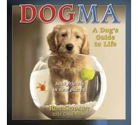 Dogma 2025 Mini Calendar: A Dog’s Guide to Life, 7" x 7"