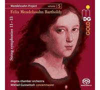 dogma chamber orchestra, Mikhail Gurewitsch - Mendelssohn Project Vol.5