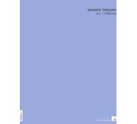 Dogmatic Theology: (V.1 ) (1888-94)