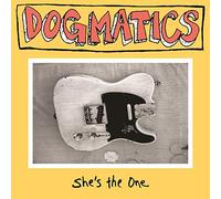 Dogmatics - She'S The One