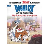 Dogmatix and the Indomitables Vol. 2: The Romans Go to the Dogs