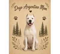 Dogo Argentino Mom Notebook - Rustic Dog Journal for Women - Cute Gift for Dogo Argentino Lovers - 120 Lined Pages - Dog Mom Stationery