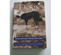 Dogs: a Startling New Understanding of Canine Origin, Behavior and Evolution