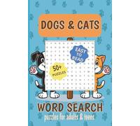 Dogs and Cats Word Search Puzzle Book: Fun Word Searches with Easy to Read Print About Dogs and Cats, Pets, Dog and Cat Lovers and More | 6x9 inches, ... . Gift for Free Times, Vacations, Holidays