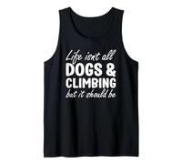 Dogs and Climbing I Love Dogs I Love Rock Climbing Tank Top