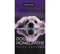 Dogs and Homeopathy - A Pocket Guide