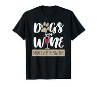Dogs And Wine Make Everything Fine Drink Cute Owner Puppy T-Shirt