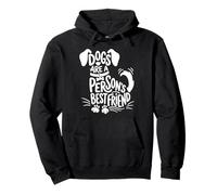 Dogs Are a Person's Best Friend for Dog Lovers Paw Humor Pullover Hoodie