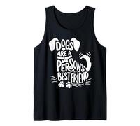 Dogs are a Person's Best Friend for Dog Lovers Paw Humor Tank Top