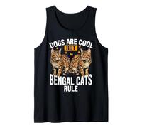 Dogs are Cool But Bengal Cats Rule Bengal Cat Humor Tank Top