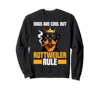 Dogs Are Cool But Rottweiler Rule Rottie King Sweatshirt