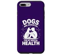 Dogs Are Essential For My Mental Health Puppy Love Therapy Case for iPhone 7 Plus/8 Plus