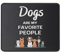 Dogs are Favorite People Mouse Pad - Cute Dog Gifts for Dog Owners, Pet Lovers - Dog Lover Gifts - Funny Dog Mouse Mat 9.4"x7.9" for Computer Laptop