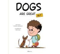 Dogs Are Great BUT: 1 (It's Great to Have a Pet, 1)