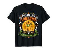 Dogs are Loyal I Am Loyal Therefore I Am A Dog Value Graphic T-Shirt