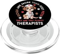 Dogs Are More Than Just Pets They Are Tiny Fluffy Therapists PopSockets PopGrip for MagSafe