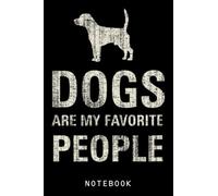 Dogs Are My Favorite People_2 Journal Notebook: Adorable Dog Journal Notebook, Cute Puppy, Great Gift Dog Notebook For Teens, Girls, Kids Who Love Dog