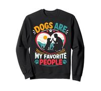 Dogs Are My Favorite People Sweatshirt