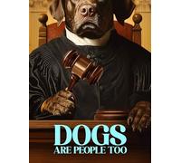 Dogs Are People Too