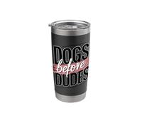 Dogs Before Dudes Pets Come First Stainless Steel Insulated Tumbler