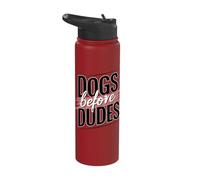 Dogs Before Dudes Pets Come First Stainless Steel Insulated Water Bottle