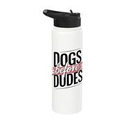 Dogs Before Dudes Pets Come First Stainless Steel Insulated Water Bottle