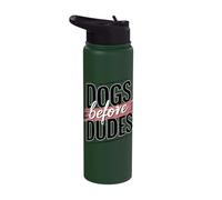 Dogs Before Dudes Pets Come First Stainless Steel Insulated Water Bottle